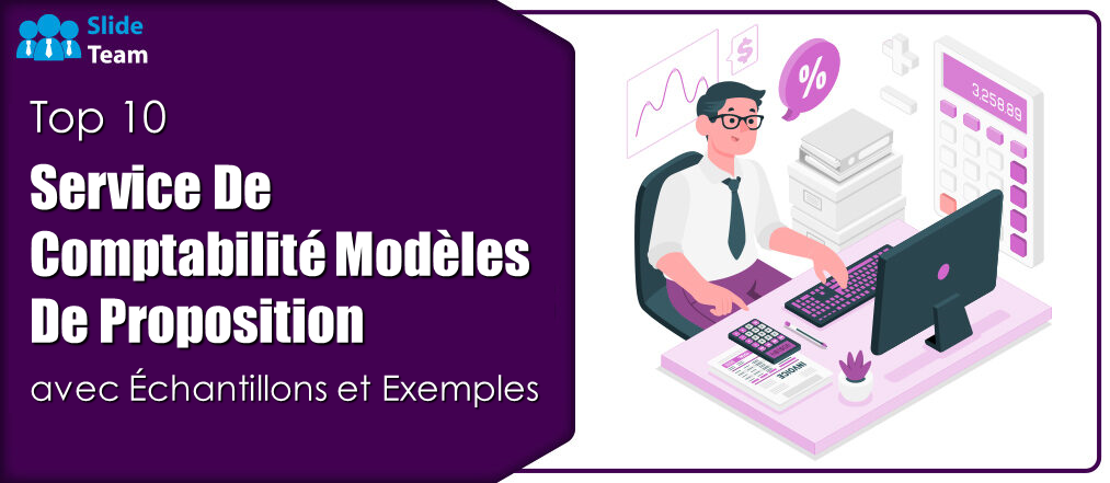 Top 10 des modèles de proposition de service de comptabilité avec des exemples et des exemples