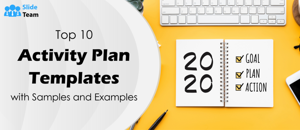 Top 10 Activity Plan Templates with Samples and Examples