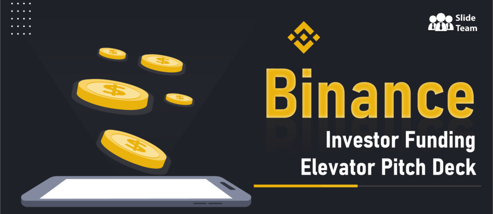 Binance Investor Funding Elevator Pitch Deck