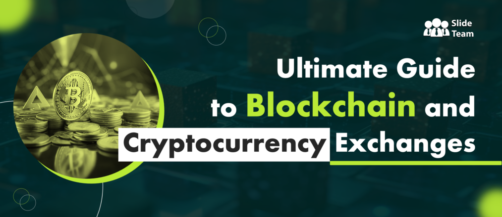 Ultimate Guide to Blockchain and Cryptocurrency Exchanges