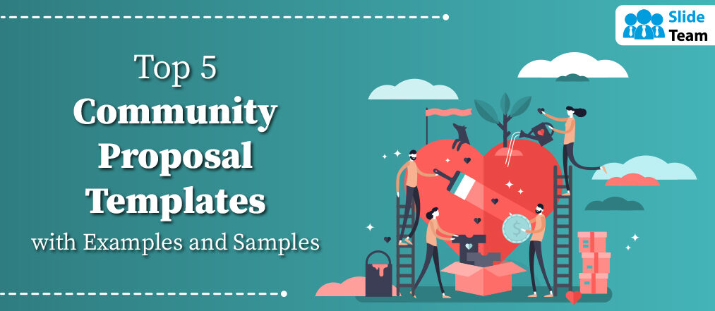 Top 5 Community Proposal Templates with Examples and Samples