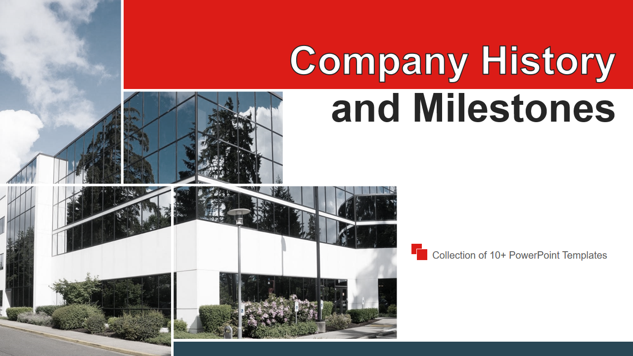 Company History and Milestones