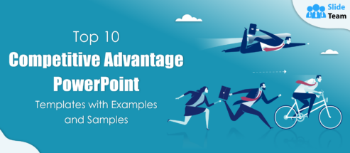 Top 10 Competitive Advantage PowerPoint Templates with Examples and Samples