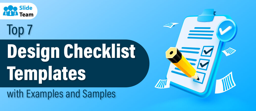 Top 7 Design Checklist Templates with Examples and Samples