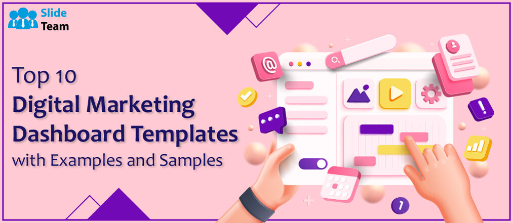 Top 10 Digital Marketing Dashboard Templates With Examples and Samples