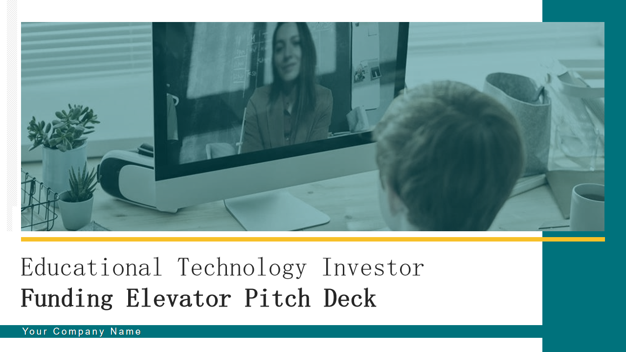 Educational Technology Investor Funding Elevator Pitch Deck