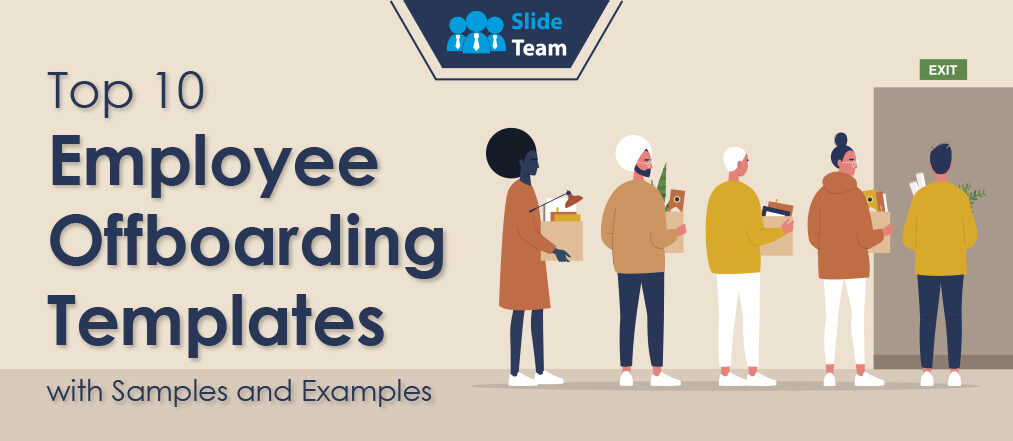 Top 10 Employee Offboarding Templates With Samples and Examples
