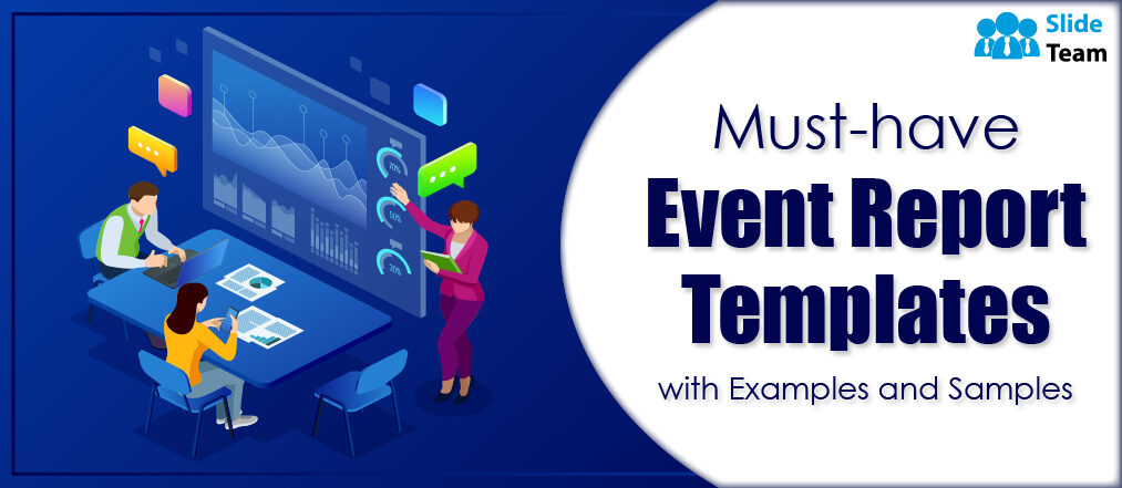 Must-have Event Report Templates with Examples and Samples