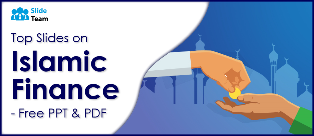 Top Slides on Islamic Finance- Free PPT&PDF