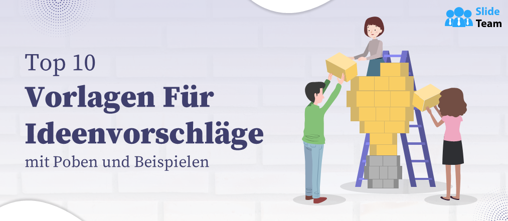 Die 10 besten Vorlagen für Ideenvorschläge mit Beispielen und Beispielen