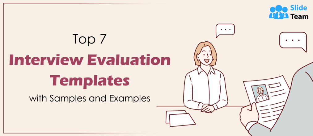 Top 7 Interview Evaluation Templates with Samples and Examples