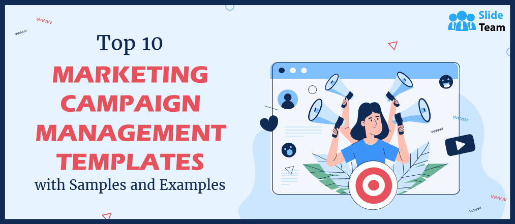 Top 10 Marketing Campaign Management Templates with Samples and Examples