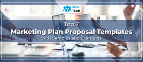 Top 7 Marketing Plan Proposal Templates with Samples and Examples