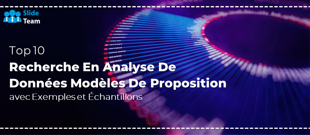 Top 10 des modèles de propositions de recherche sur l'analyse des données avec des exemples et des échantillons