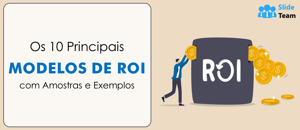 Os 10 principais modelos de ROI com amostras e exemplos