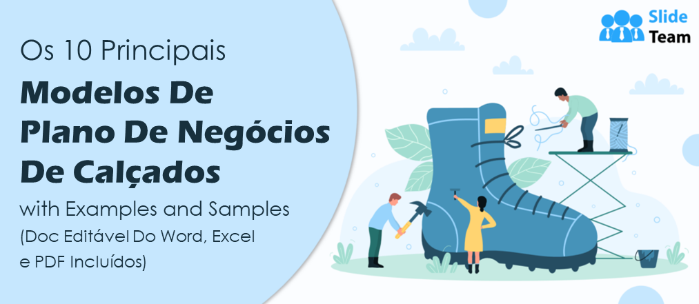 Os 10 principais modelos de plano de negócios de calçados com exemplos e amostras (documento editável do Word, Excel e PDF incluídos)