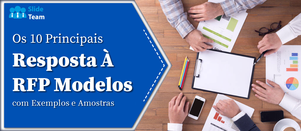 Os 10 principais modelos de resposta de RFP com exemplos e amostras