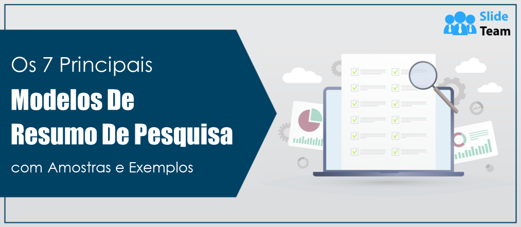 Os 7 principais modelos de resumo de pesquisa com amostras e exemplos