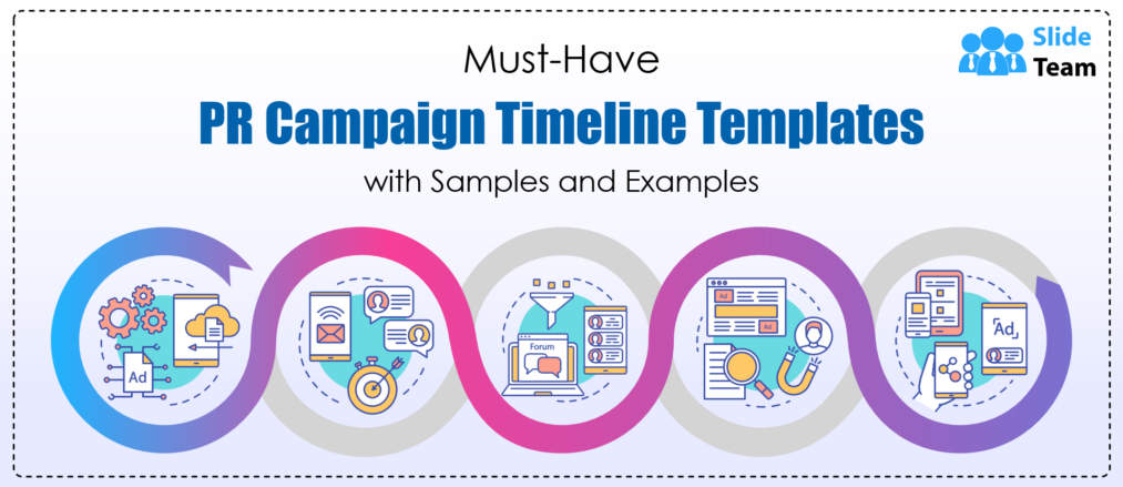 Must-have PR Campaign Timeline Templates with Samples and Examples