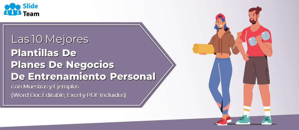 Las 10 mejores plantillas de planes de negocios de entrenamiento personal con muestras y ejemplos (documentos editables de Word, Excel y PDF incluidos)