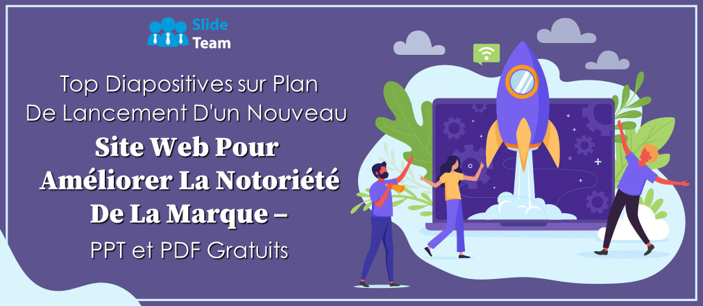 Meilleures diapositives sur le plan de lancement d'un nouveau site Web pour améliorer la notoriété de la marque - PPT et PDF gratuits