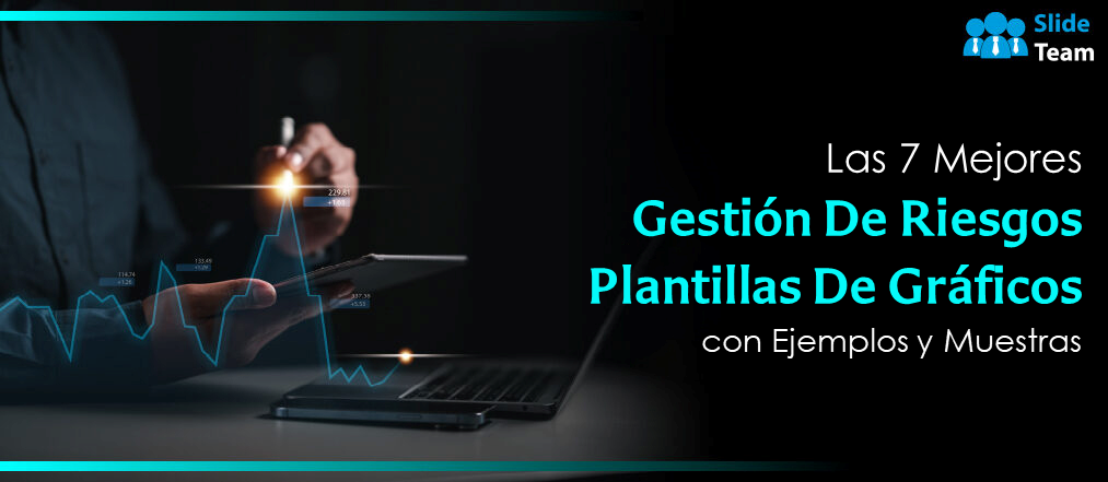 Las 7 mejores plantillas de gráficos de gestión de riesgos con ejemplos y muestras