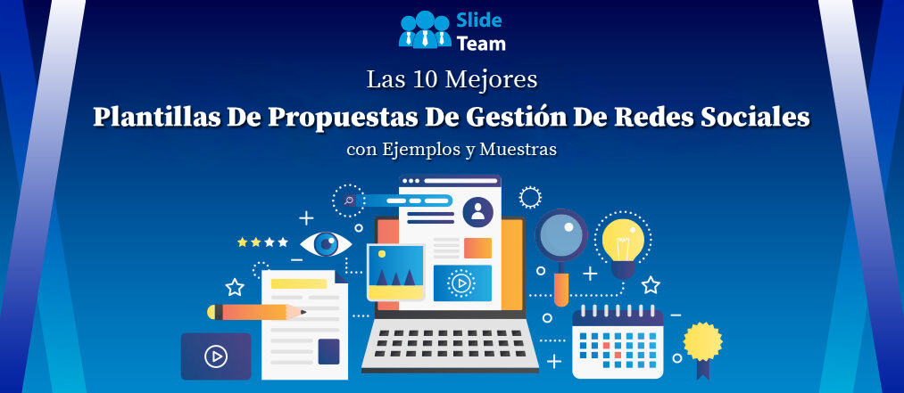 Las 10 mejores plantillas de propuestas de gestión de redes sociales con ejemplos y muestras