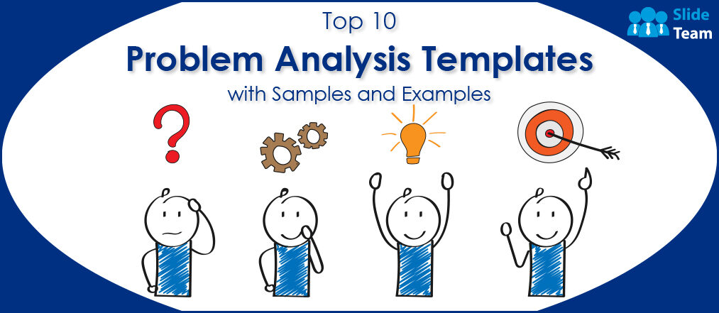 Top 10 Problem Analysis Templates with Samples and Examples