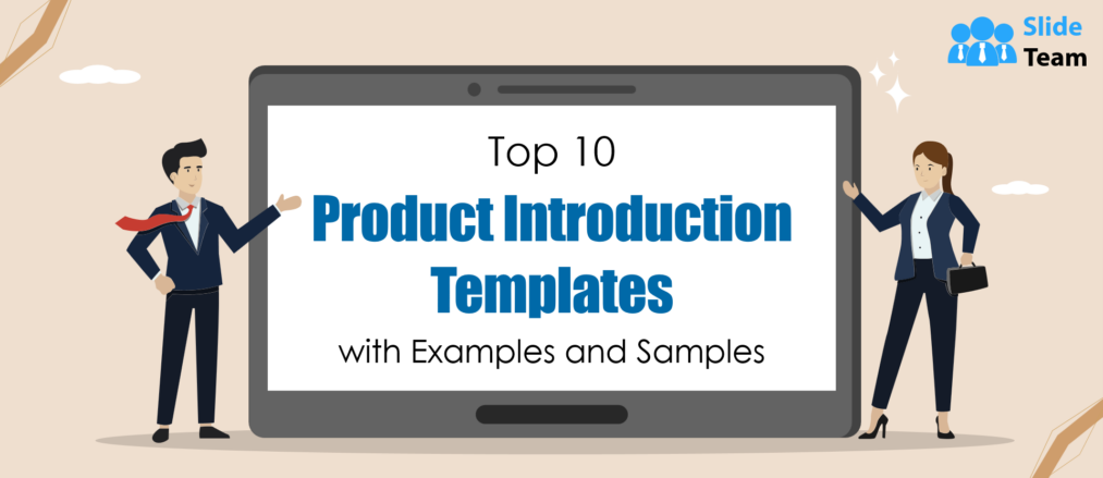 Top 10 Product Introduction Templates with Examples and Samples