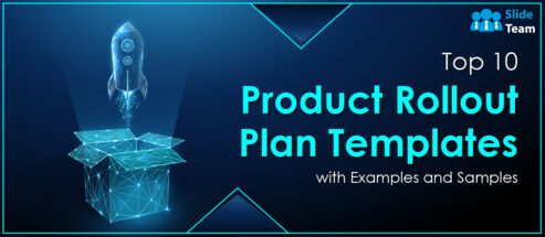 Top 10 Product Rollout Plan Templates with Examples and Samples