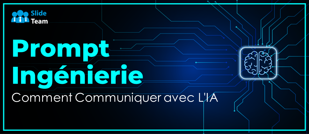 Ingénierie rapide : comment communiquer avec l'IA [PPT gratuit]