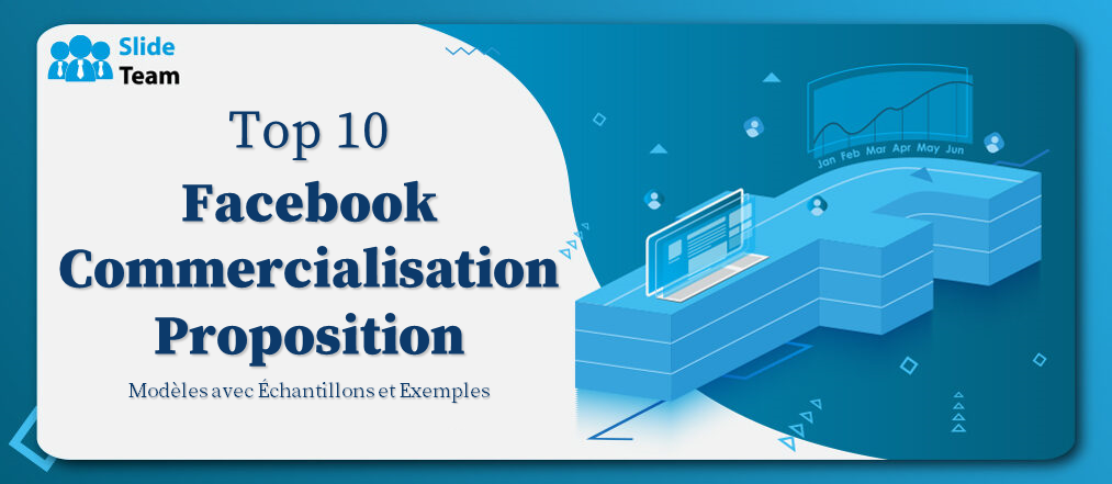 Top 10 des modèles de propositions marketing Facebook avec exemples et exemples