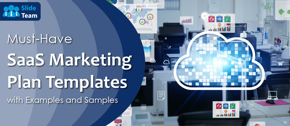 Must-Have SaaS Marketing Plan Templates with Examples and Samples