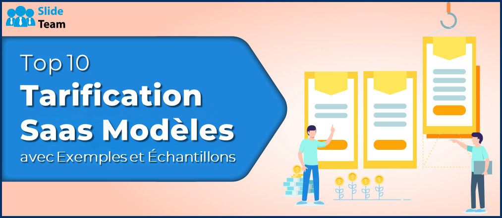 Top 10 des modèles de tarification SaaS avec exemples et échantillons