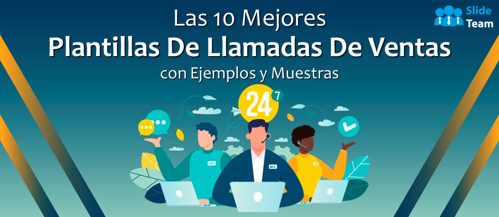 Las 10 mejores plantillas de llamadas de ventas con ejemplos y muestras