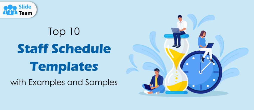Top 10 Staff Schedule Templates with Examples and Samples