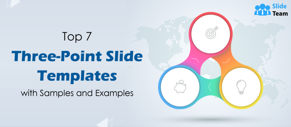 Top 7 Three-Point Slide Templates with Samples and Examples