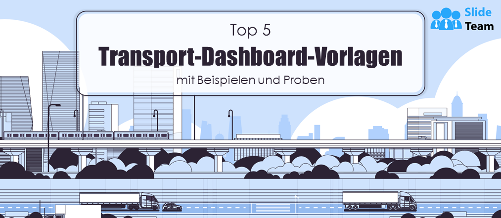 Die 5 besten Transport-Dashboard-Vorlagen mit Beispielen und Mustern