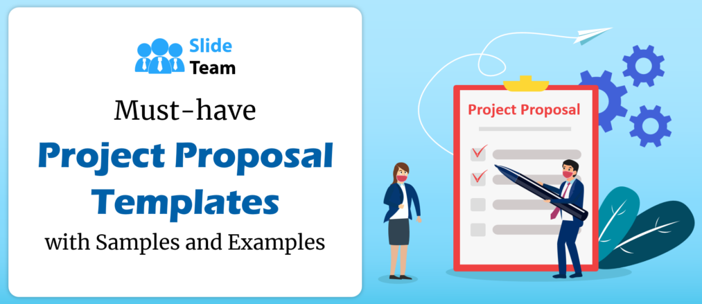 Must-have Project Proposal Template with Samples and Examples