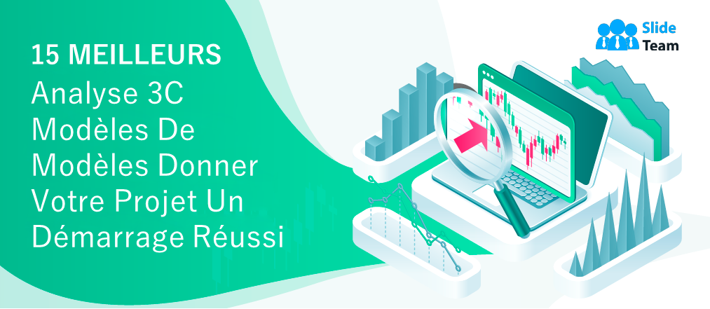 15 meilleurs modèles de modèles d'analyse 3C pour donner à votre projet un démarrage réussi