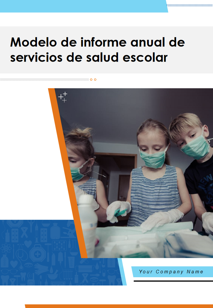 Modelo de informe anual de servicios de salud escolar Modelo de informe anual de servicios de salud escolar