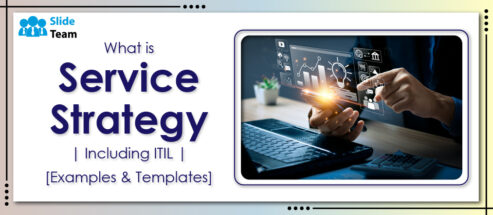 What is Service Strategy | Including ITIL | [Examples & Templates]