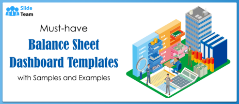Must-have Balance Sheet Dashboard Templates with Samples and Examples