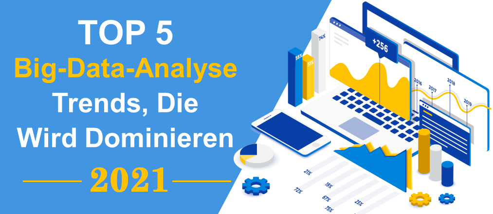Die 5 wichtigsten Big-Data-Analysetrends, die 2021 dominieren werden – inklusive der besten Vorlagen