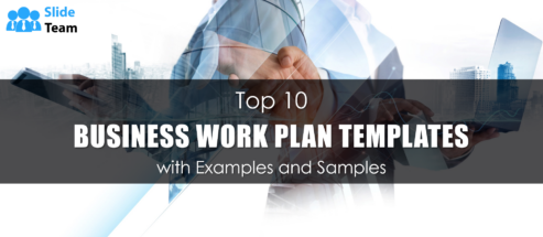 Top 10 Business Work Plan Templates with Examples and Samples