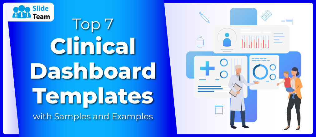 Top 7 Clinical Dashboard Templates with Samples and Examples