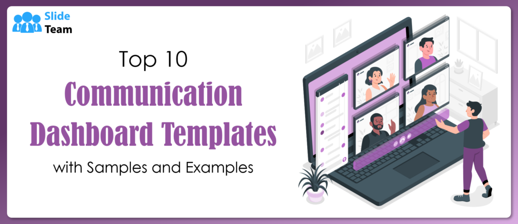 Top 10 Communication Dashboard Templates with Samples and Examples