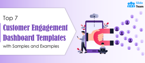 Top 7 Customer Engagement Dashboard Templates with Samples and Examples