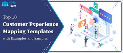 Top 10 Customer Experience Mapping Templates with Examples and Samples