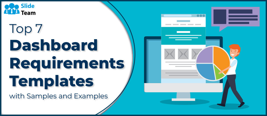 Top 7 Dashboard Requirements Templates with Samples and Examples